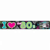 Not Specified I Love 80's Banner